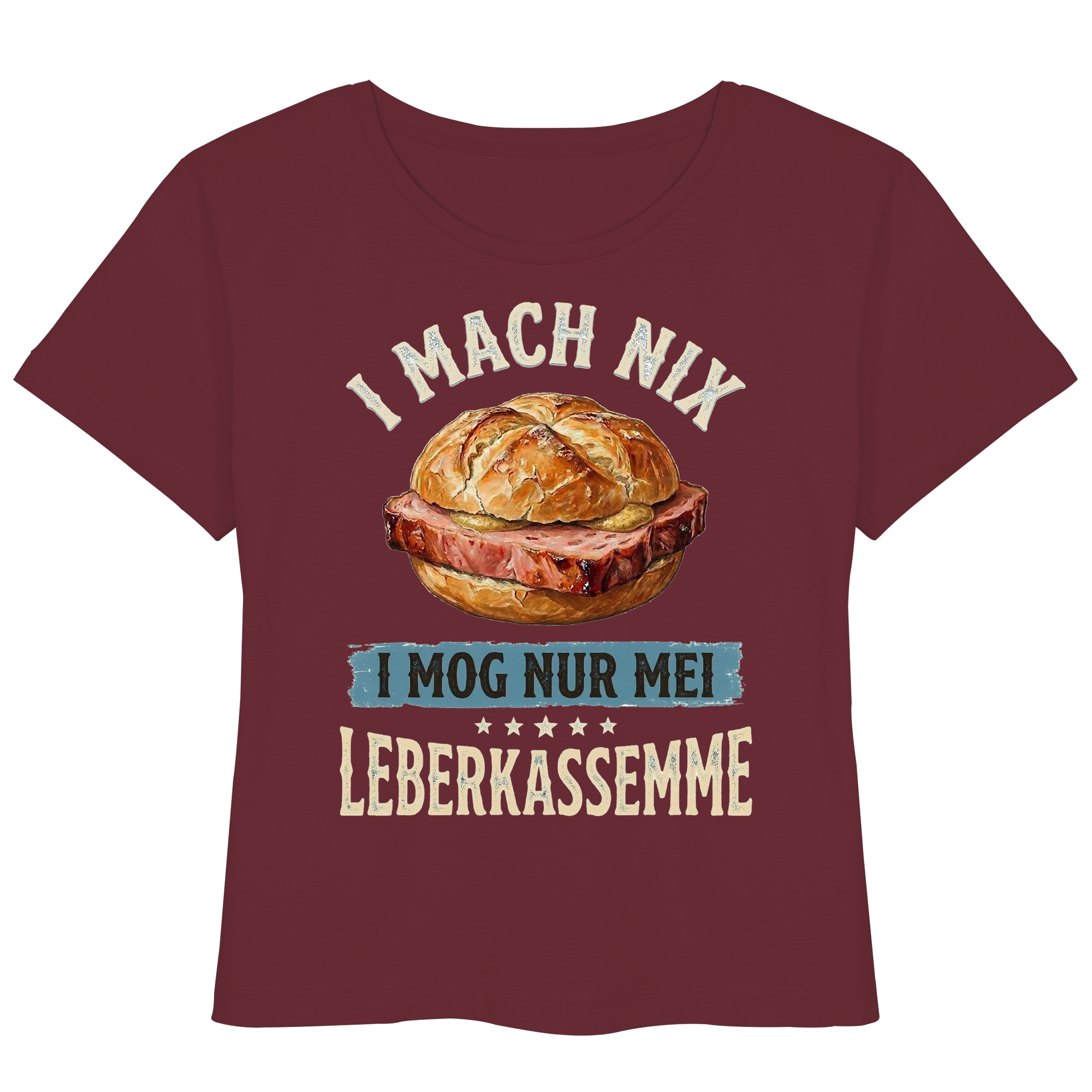 I MACH NIX - I MOG NUR MEI LEBERKASSEMME - Womens Organic Lightweight T-Shirt - BayrischerHumor