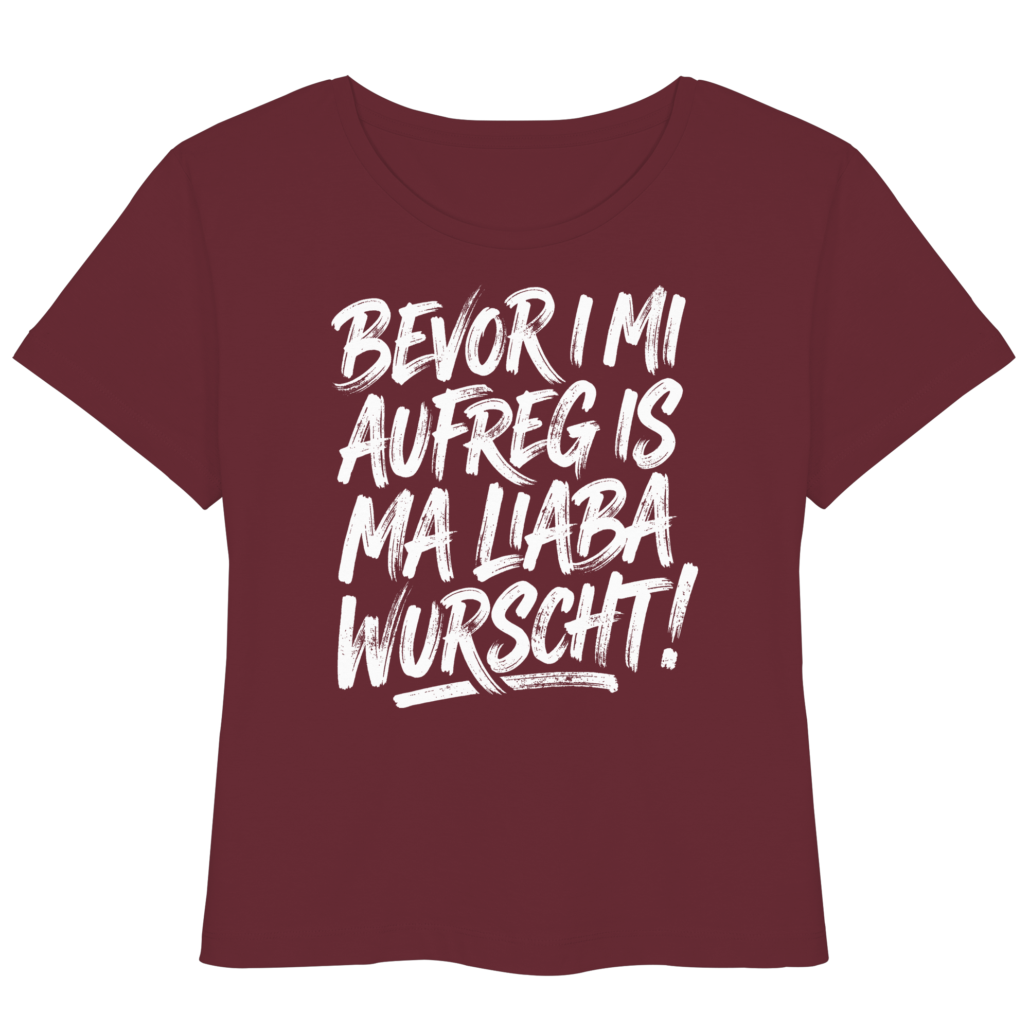 BEVOR I MI AUFREG IS MA LIABA WURSCHT! - Womens Organic Lightweight T-Shirt - BayrischerHumor