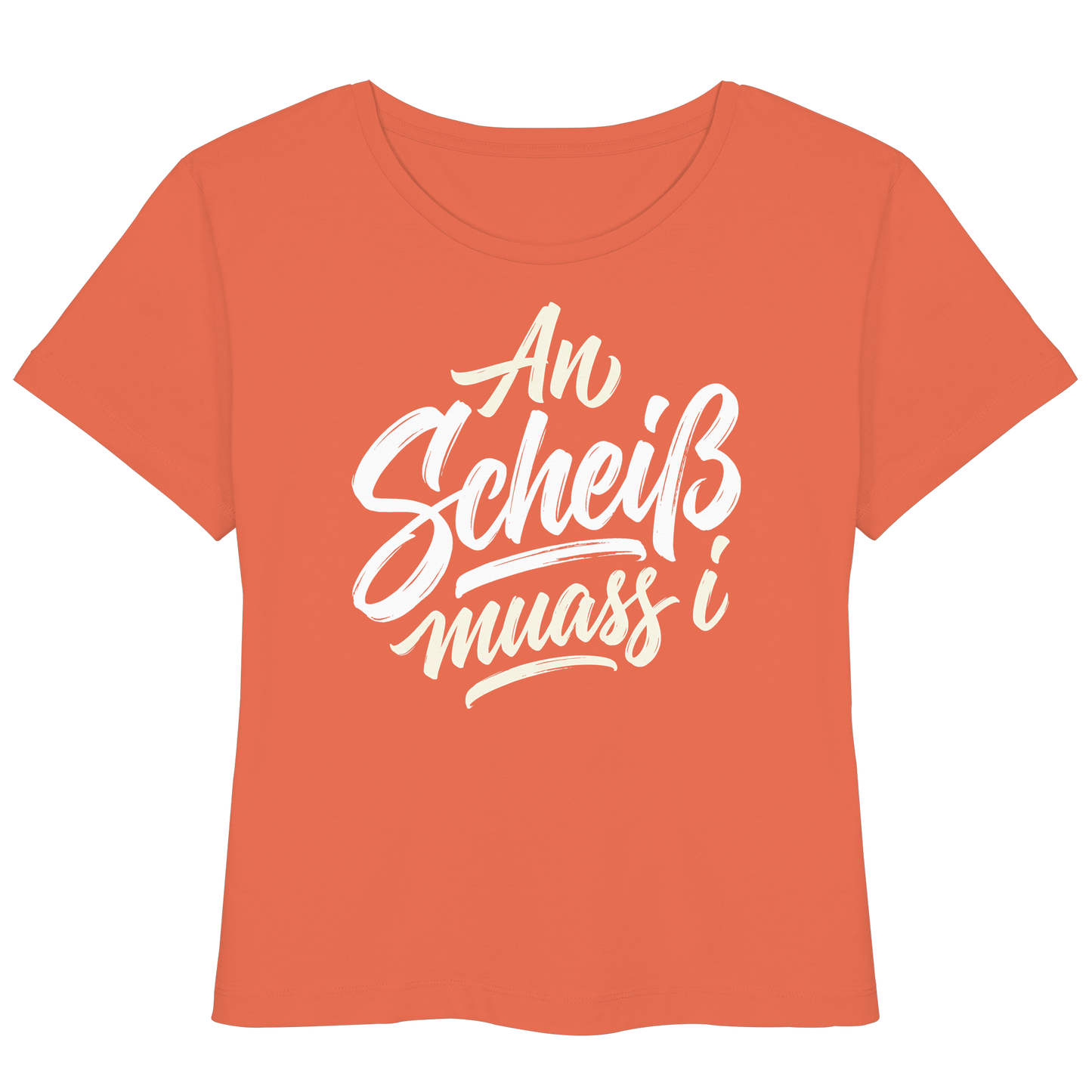 AN SCHEIß MUASS I - Womens Organic Lightweight T-Shirt - BayrischerHumor