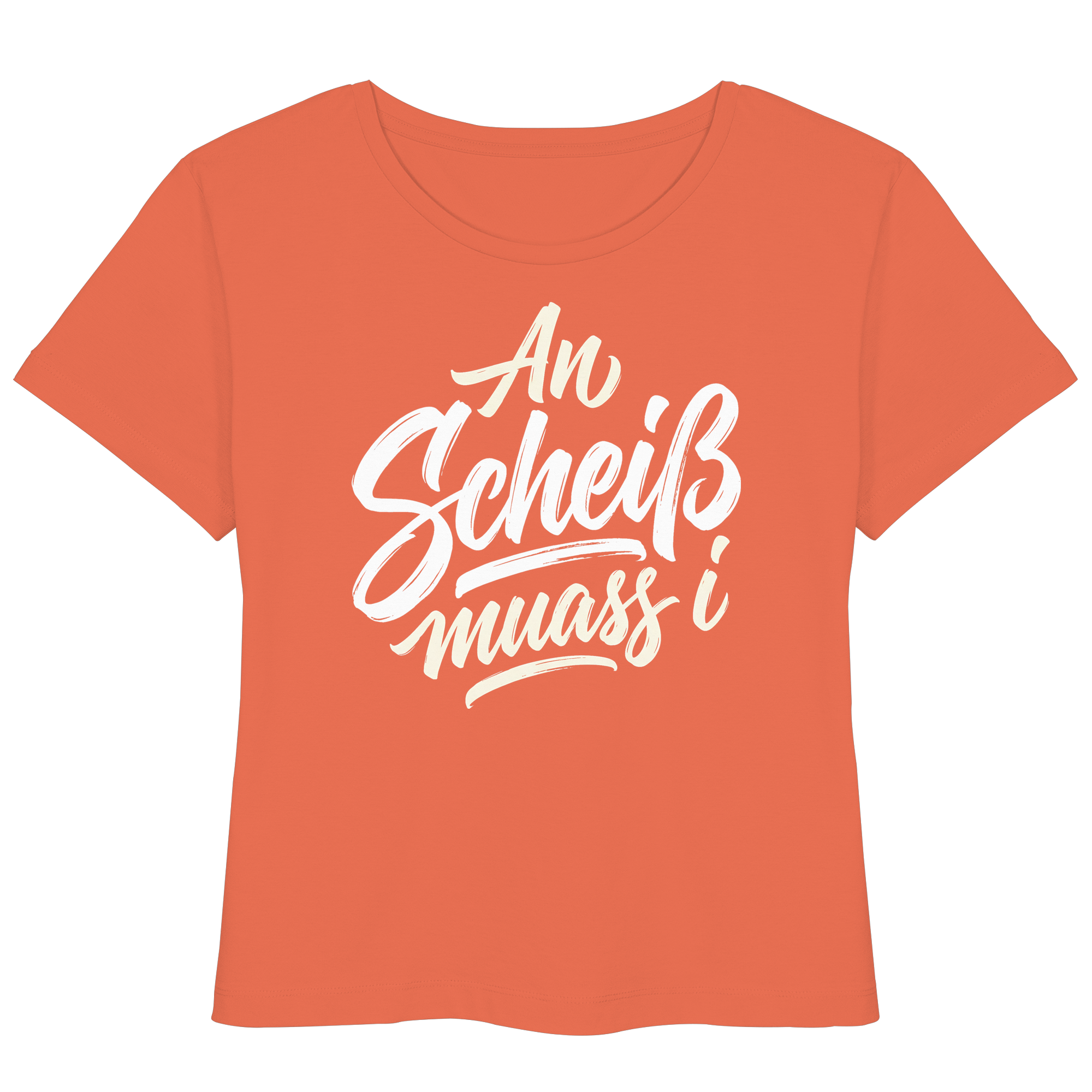 AN SCHEIß MUASS I - Womens Organic Lightweight T-Shirt - BayrischerHumor