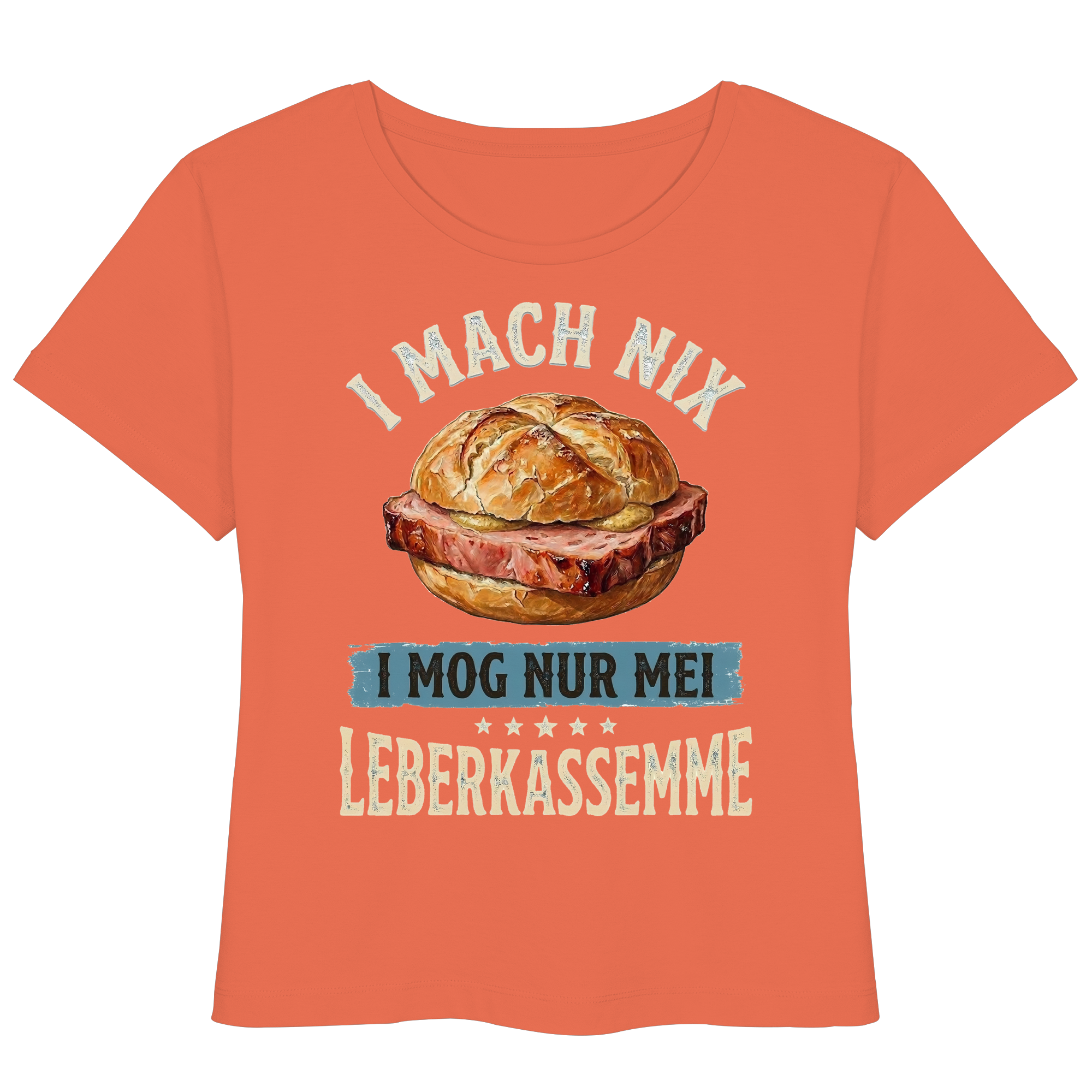 I MACH NIX - I MOG NUR MEI LEBERKASSEMME - Womens Organic Lightweight T-Shirt - BayrischerHumor