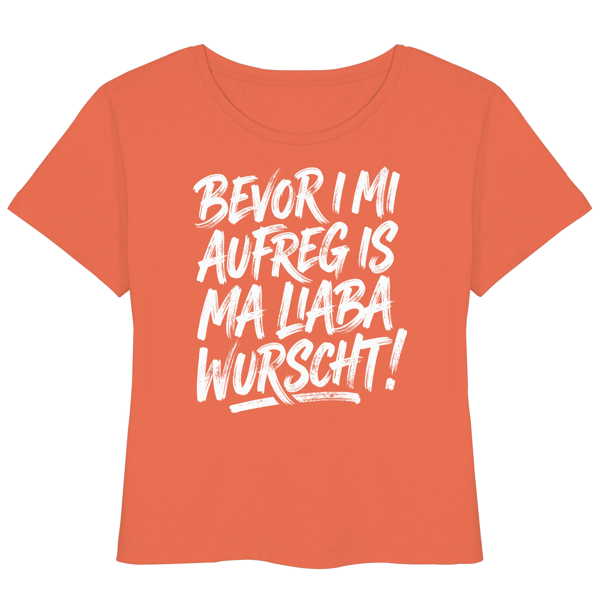 BEVOR I MI AUFREG IS MA LIABA WURSCHT! - Womens Organic Lightweight T-Shirt - BayrischerHumor