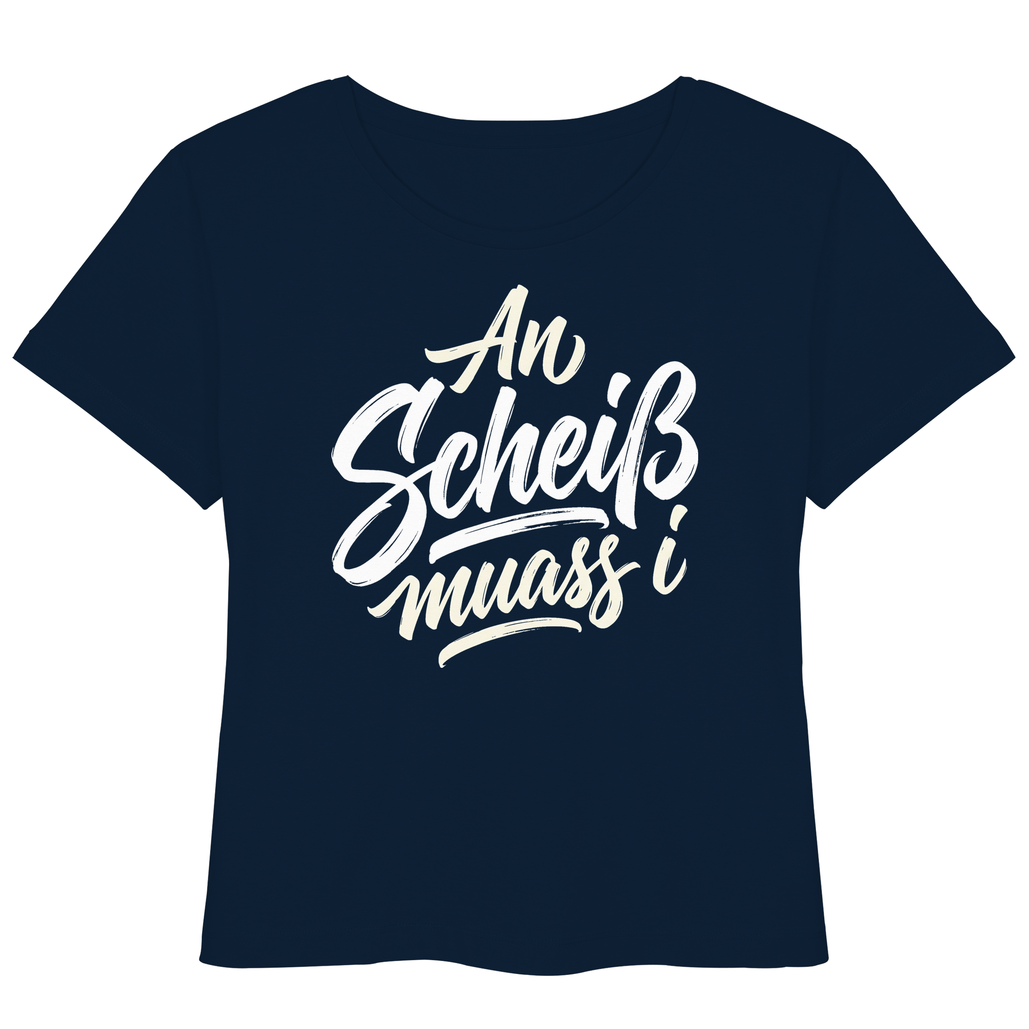 AN SCHEIß MUASS I - Womens Organic Lightweight T-Shirt - BayrischerHumor