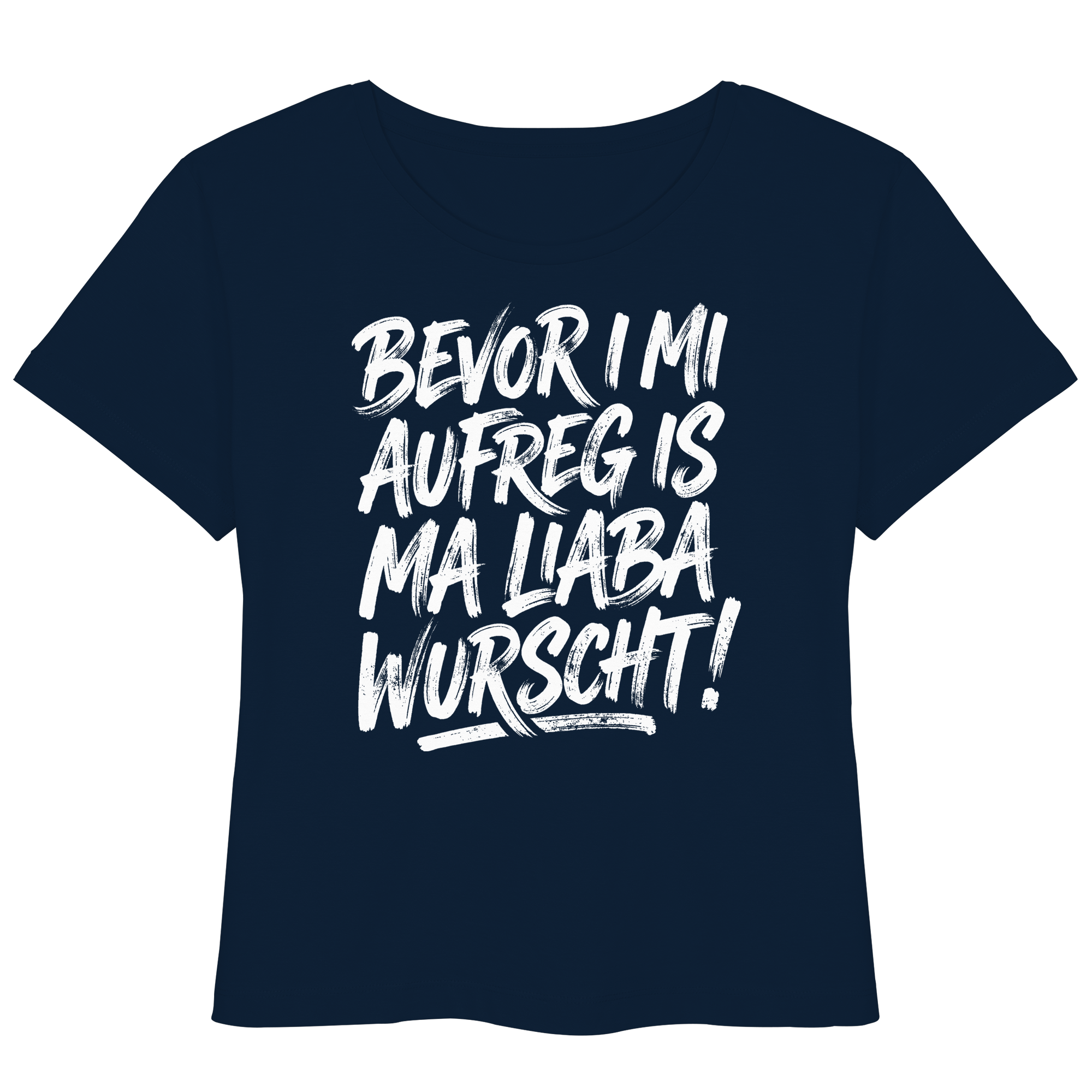 BEVOR I MI AUFREG IS MA LIABA WURSCHT! - Womens Organic Lightweight T-Shirt - BayrischerHumor