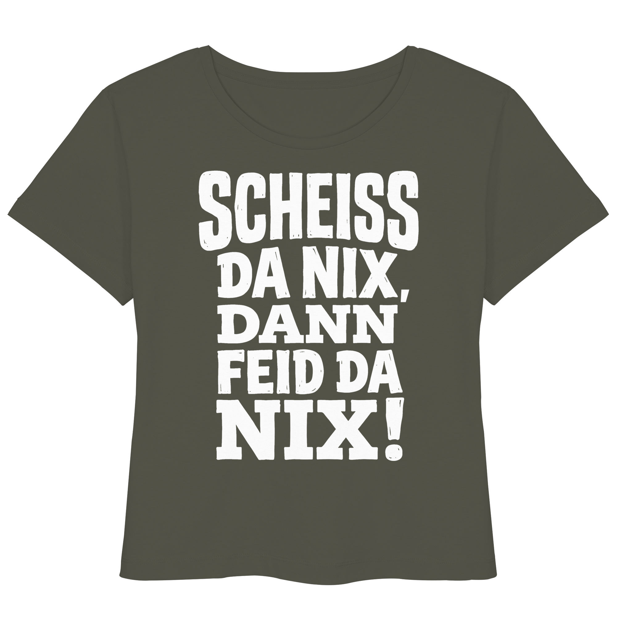 SCHEISS DA NIX, DANN FEID DA NIX! - Womens Organic Lightweight T-Shirt - BayrischerHumor