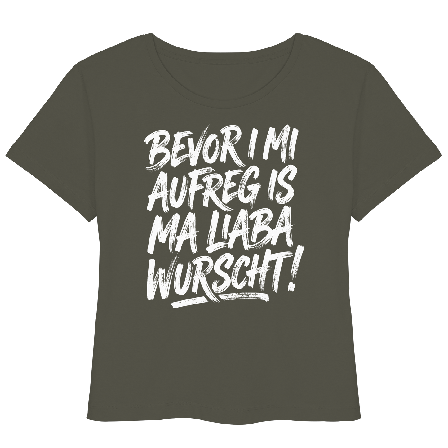 BEVOR I MI AUFREG IS MA LIABA WURSCHT! - Womens Organic Lightweight T-Shirt - BayrischerHumor