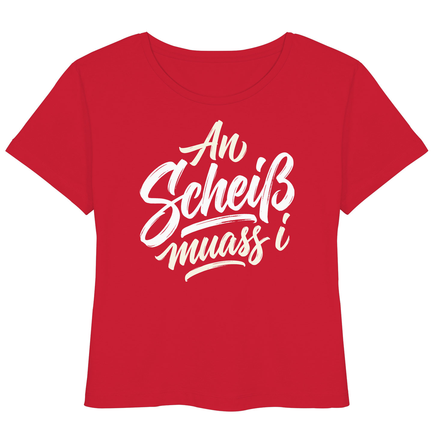 AN SCHEIß MUASS I - Womens Organic Lightweight T-Shirt - BayrischerHumor