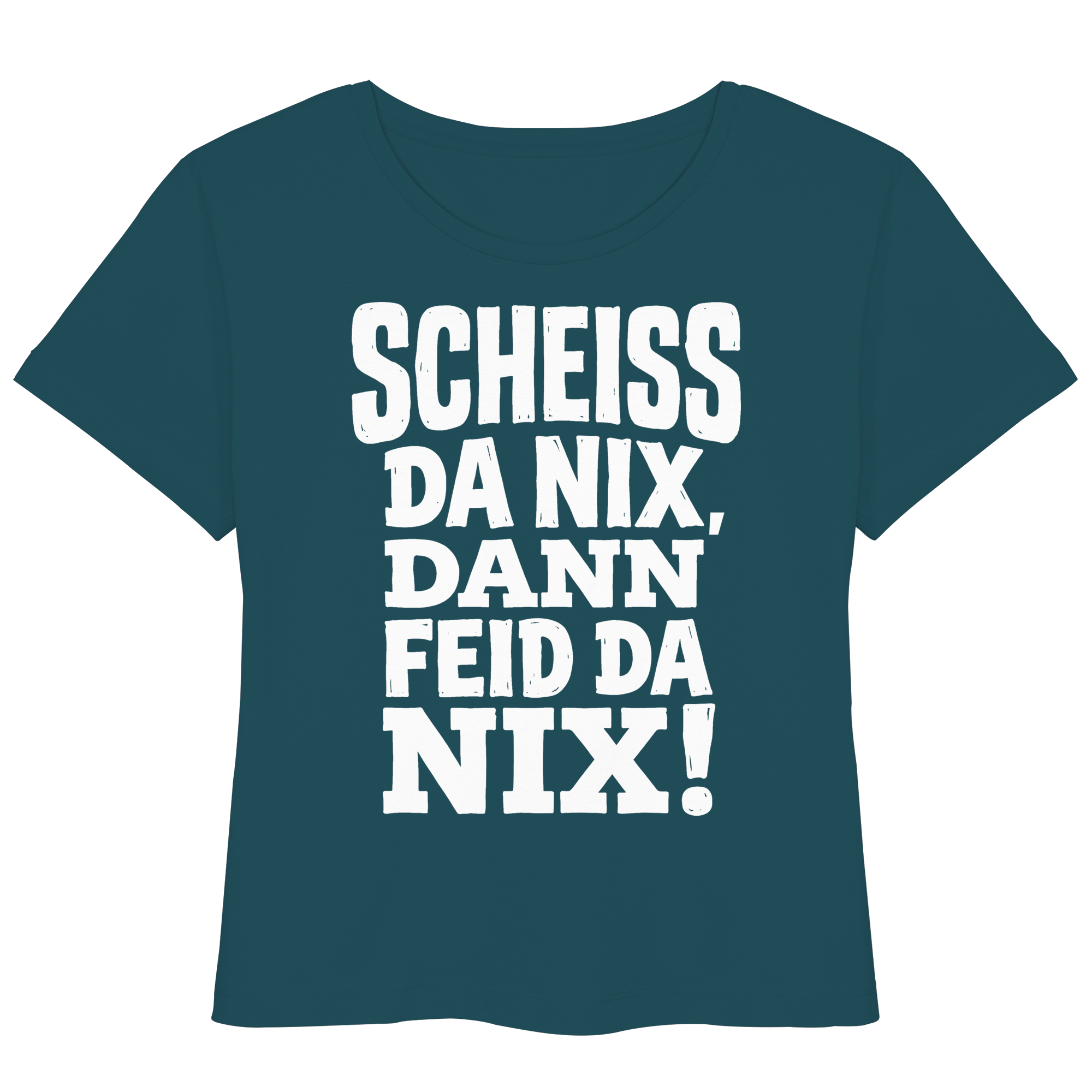 SCHEISS DA NIX, DANN FEID DA NIX! - Womens Organic Lightweight T-Shirt - BayrischerHumor