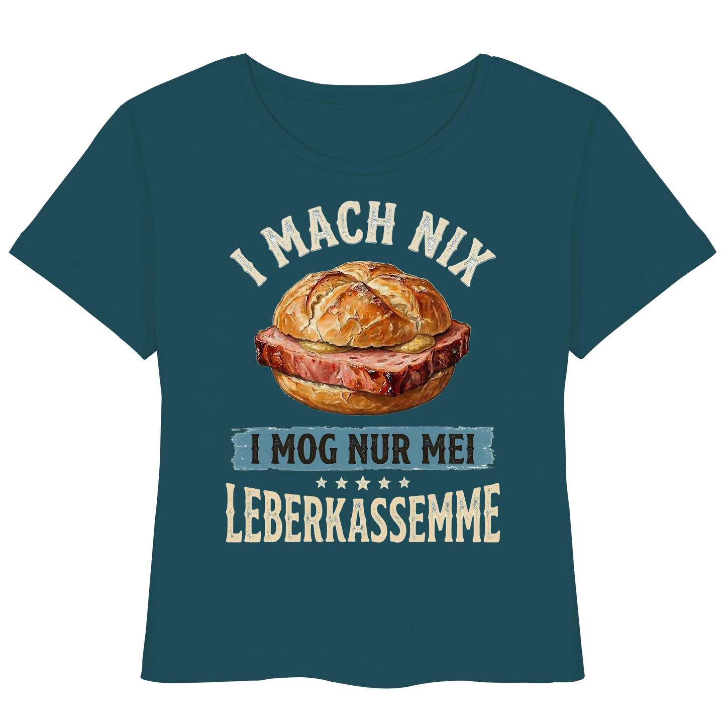 I MACH NIX - I MOG NUR MEI LEBERKASSEMME - Womens Organic Lightweight T-Shirt - BayrischerHumor