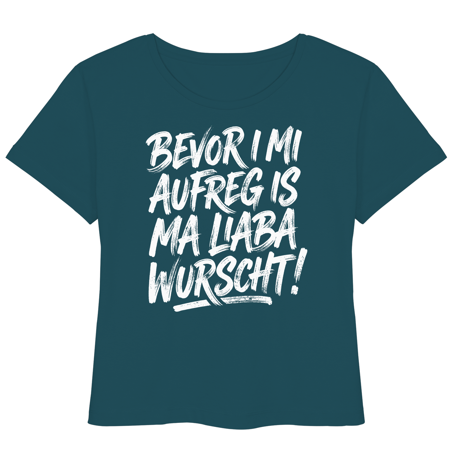 BEVOR I MI AUFREG IS MA LIABA WURSCHT! - Womens Organic Lightweight T-Shirt - BayrischerHumor