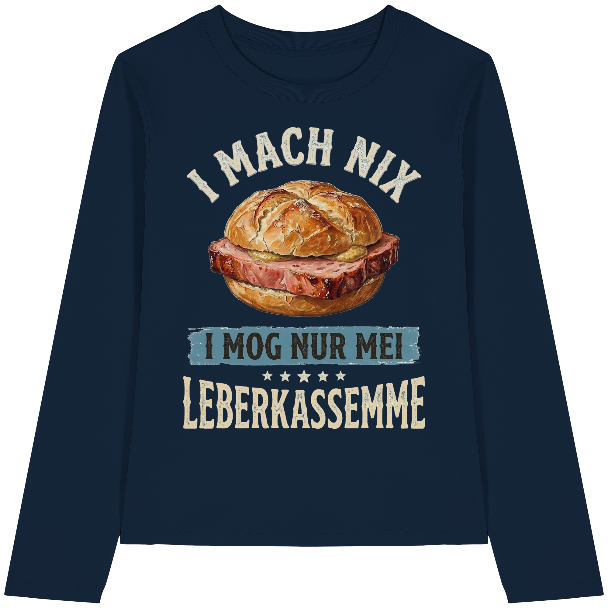 I MACH NIX - I MOG NUR MEI LEBERKASSEMME - Womens Organic Longsleeve T-Shirt - BayrischerHumor