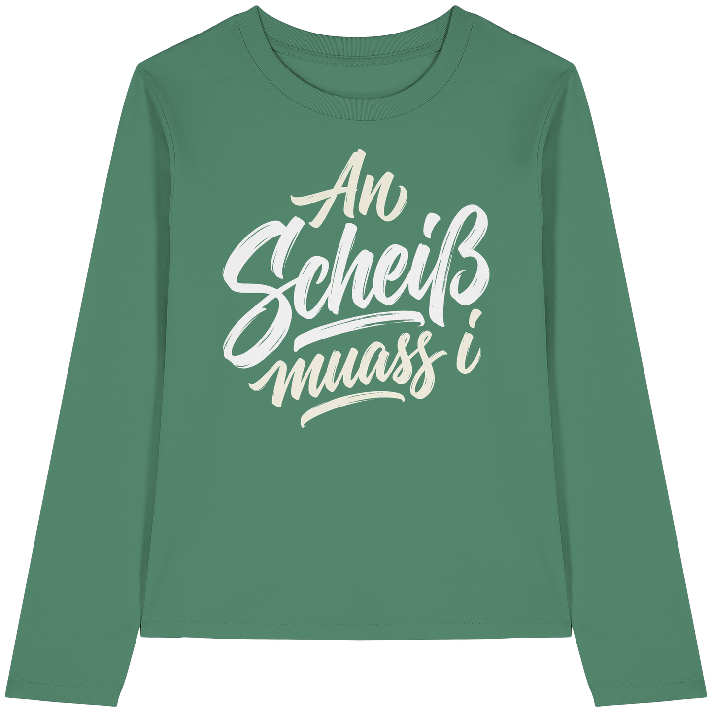 AN SCHEIß MUASS I - Womens Organic Longsleeve T-Shirt - BayrischerHumor