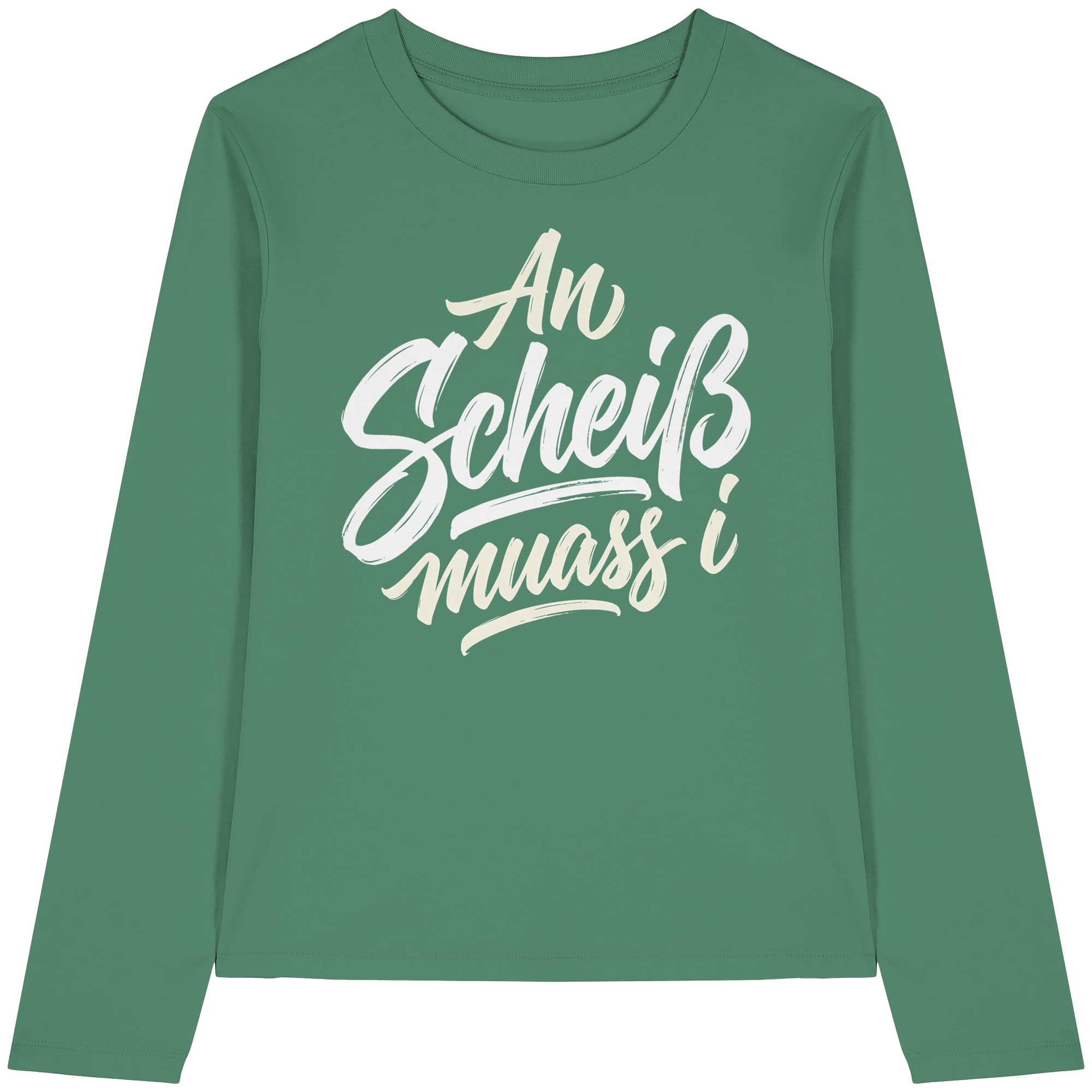AN SCHEIß MUASS I - Womens Organic Longsleeve T-Shirt - BayrischerHumor