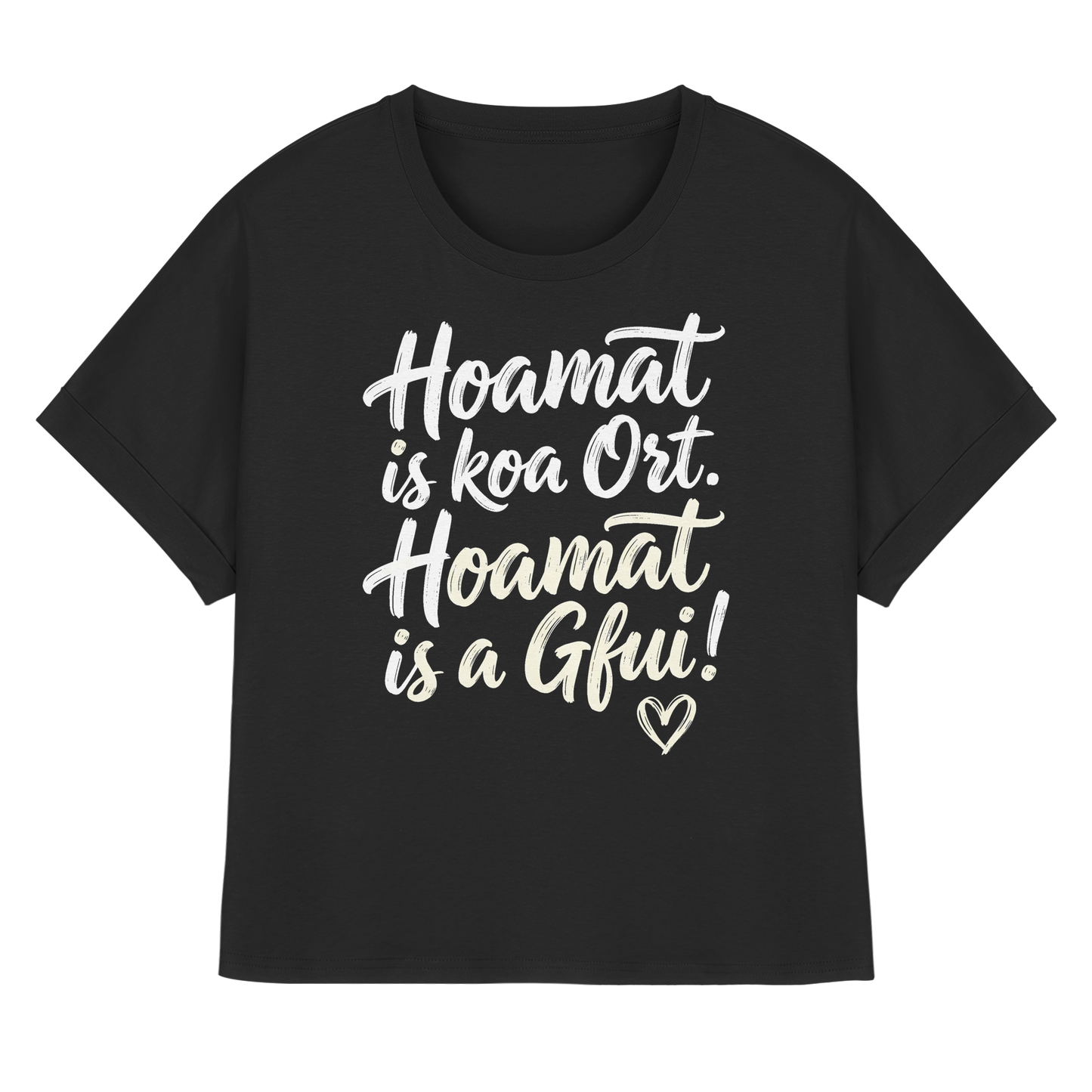 HOAMAT IS KOA ORT. HOAMAT IS A GFUI! - Womens Organic Rolled Sleeves T-Shirt